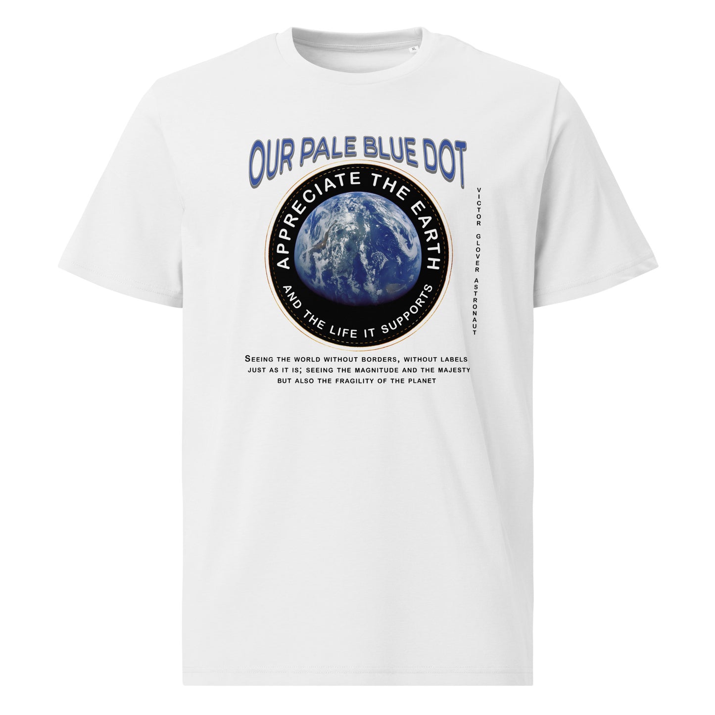 Unisex organic cotton t-shirt - Appreciate The Earth (Victor Glover) & The Life It Supports