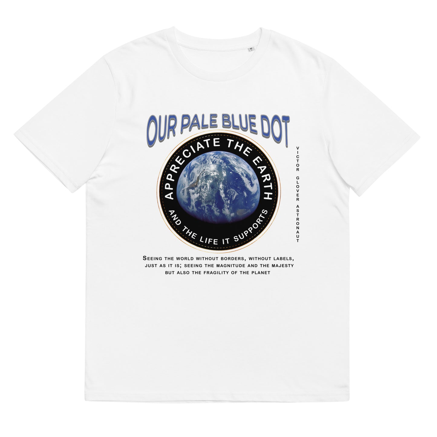 Unisex organic cotton t-shirt - Appreciate The Earth (Victor Glover) & The Life It Supports