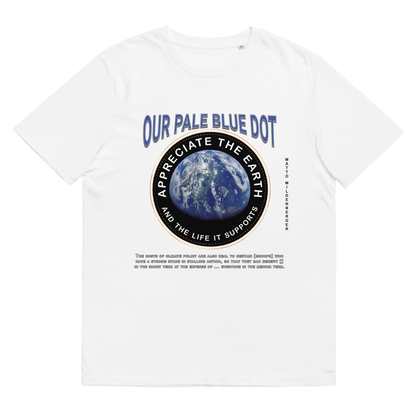 Unisex organic cotton t-shirt - Appreciate The Earth (Matto Mildenberger) & The Life It Supports