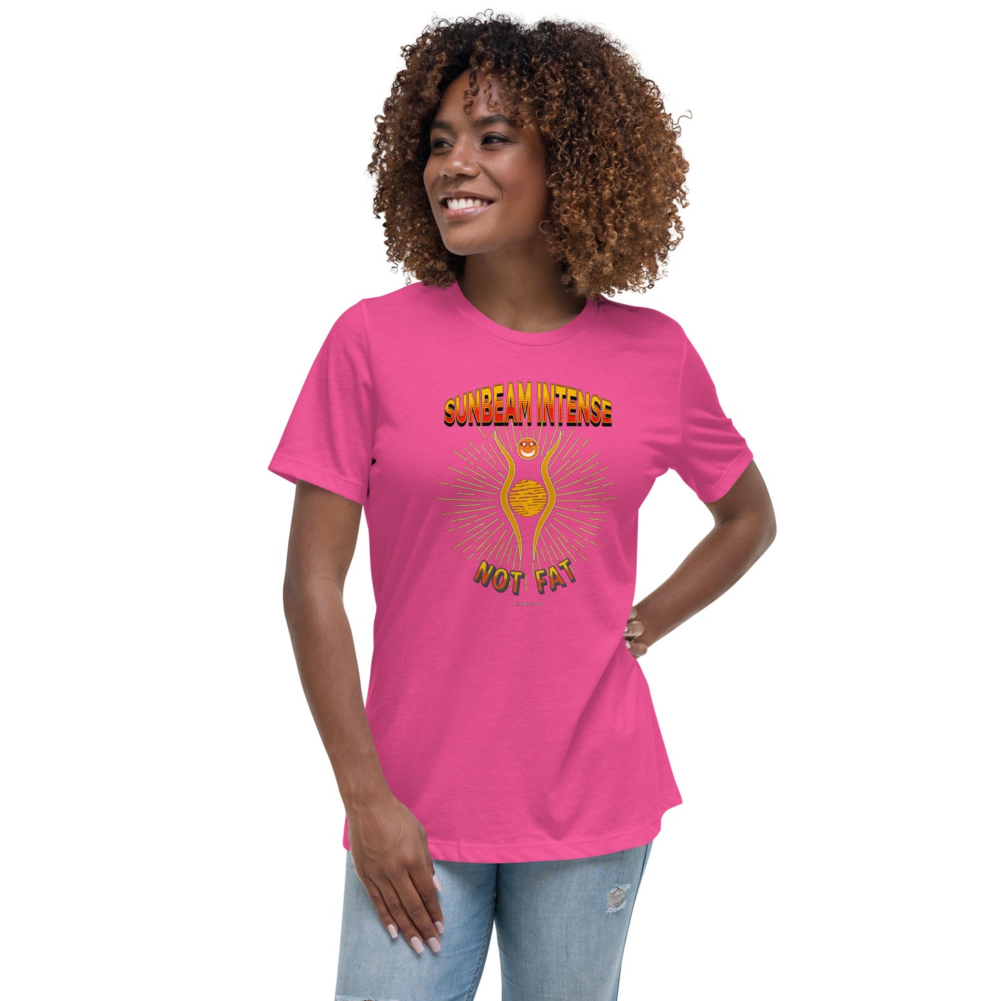 Women's Relaxed T-Shirt - Not Fat, Sunbeam Intense!