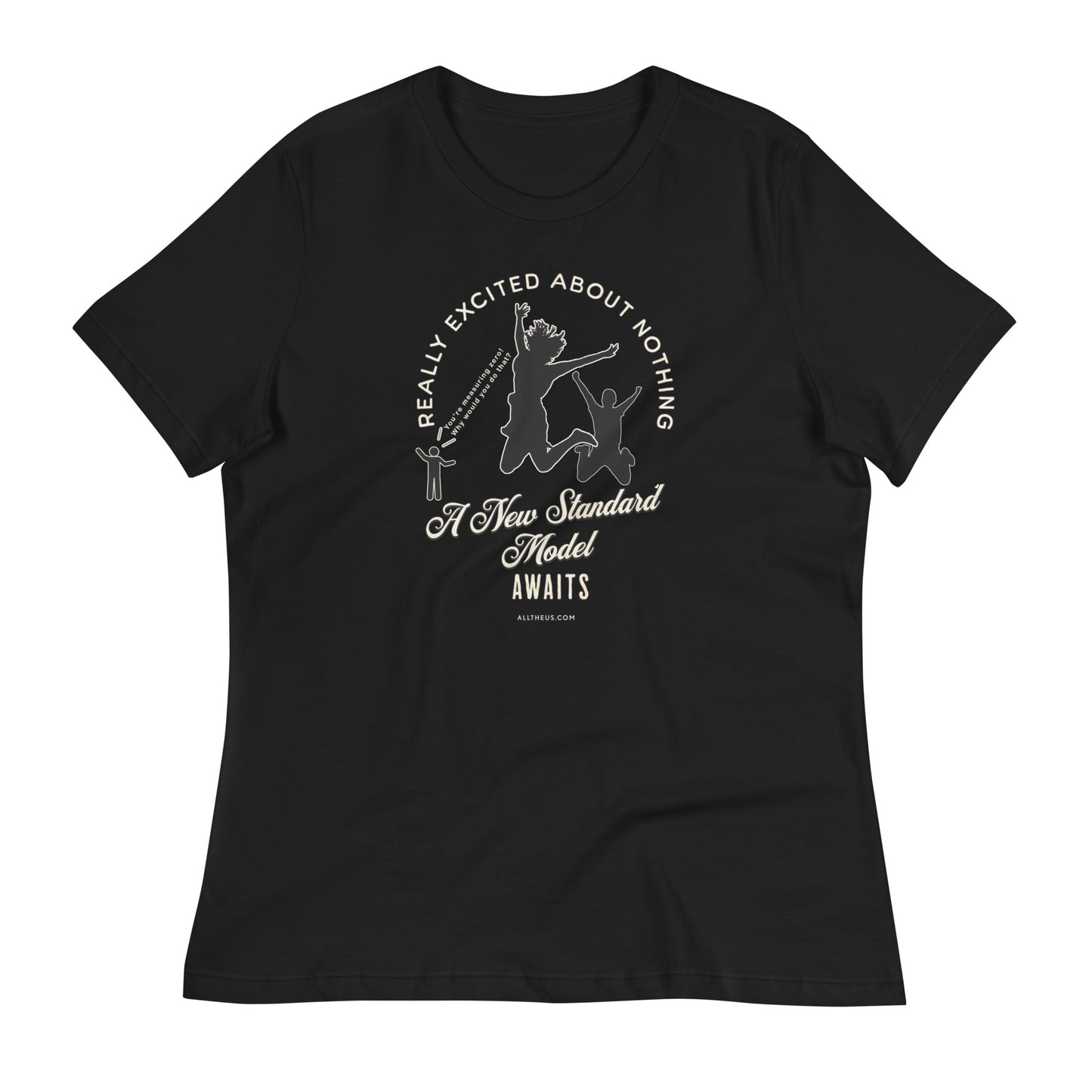 Women's Relaxed T-Shirt: A Noughty Electron Dipole Moment?