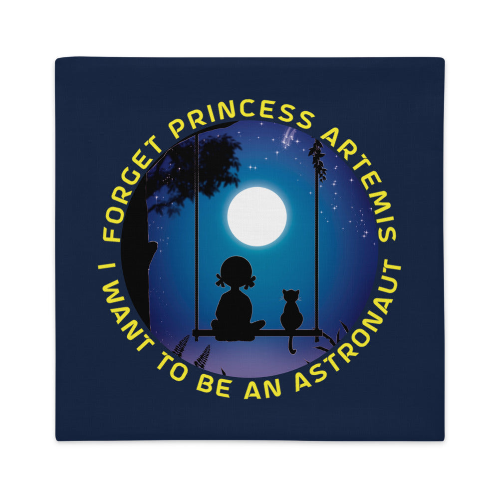 Premium Pillow Case - Forget Princess Artemis, I want to be an Astronaut!