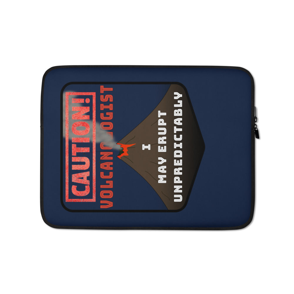 Laptop Sleeve - Caution, Volcanologist. I May Erupt Unpredictably!
