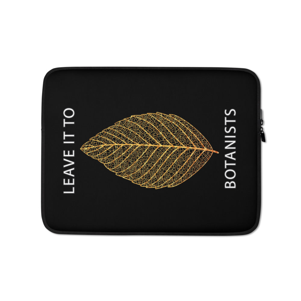 Laptop Sleeve - Leave It To Botanists