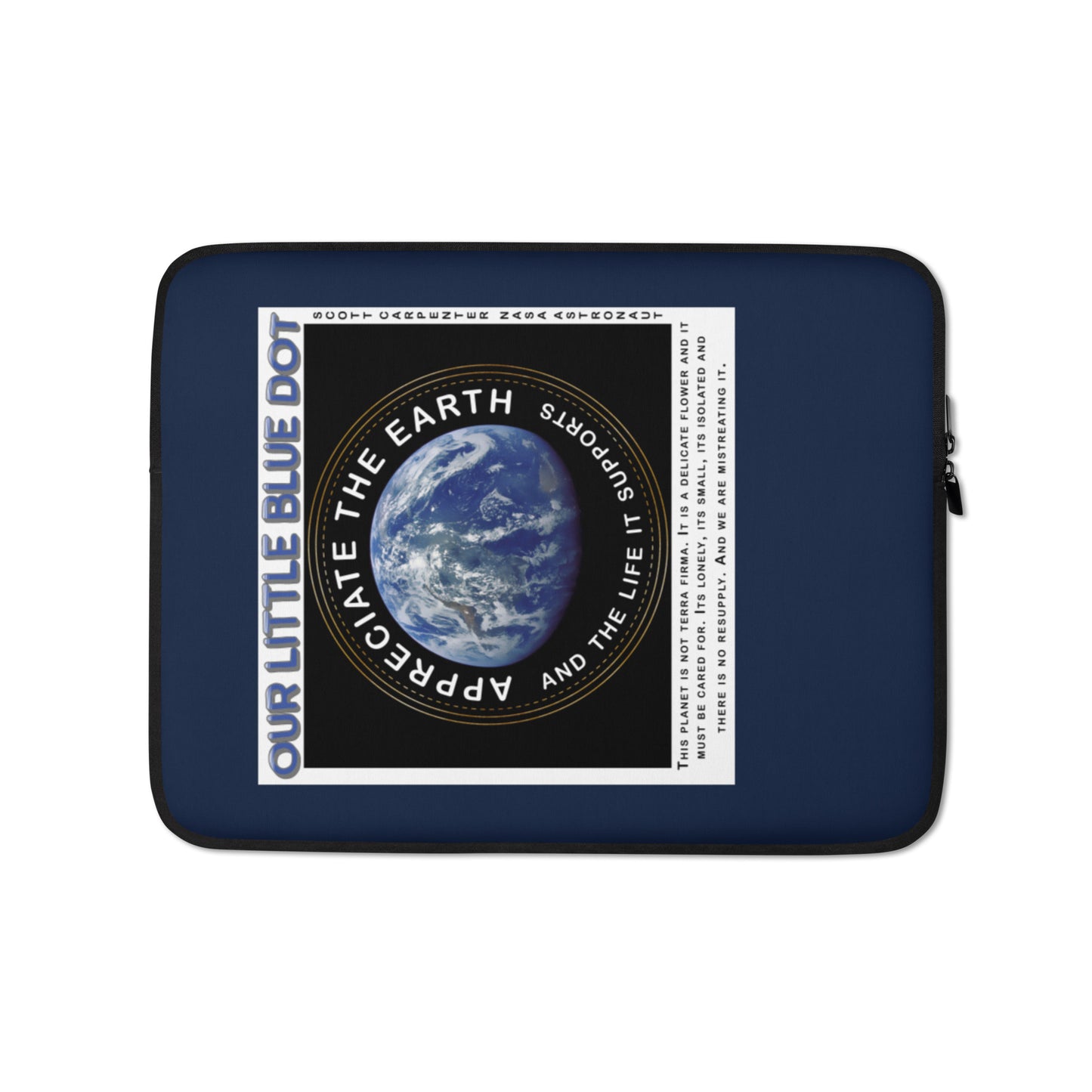 Laptop Sleeve - Appreciate The Earth, Scott Carpenter