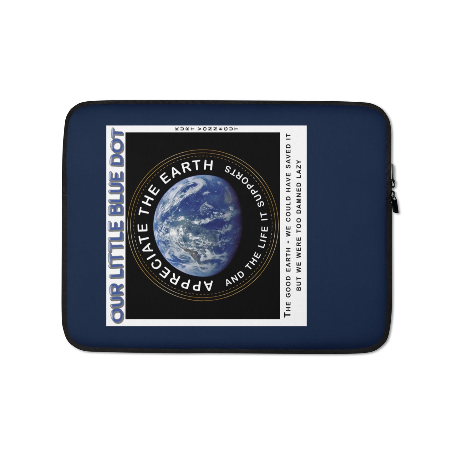 Laptop Sleeve - Appreciate The World, Kurt Vonnegut