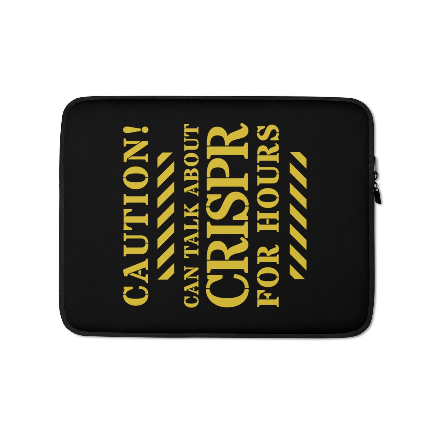 Laptop Sleeve - Caution! Can Talk About CRISPR Cas9 For Hours