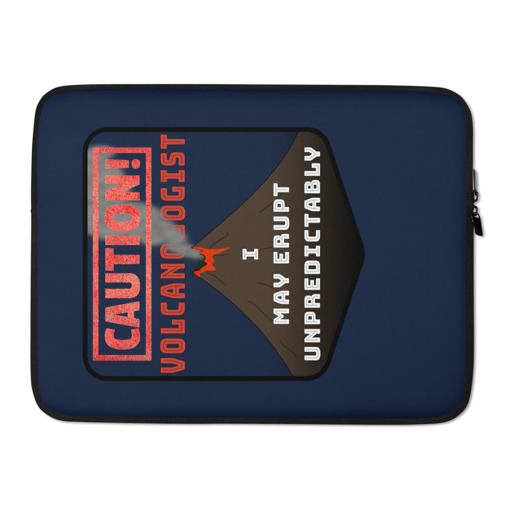 Laptop Sleeve - Caution, Volcanologist. I May Erupt Unpredictably!