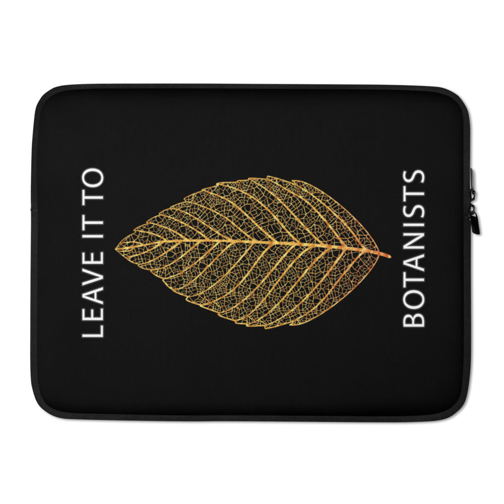 Laptop Sleeve - Leave It To Botanists