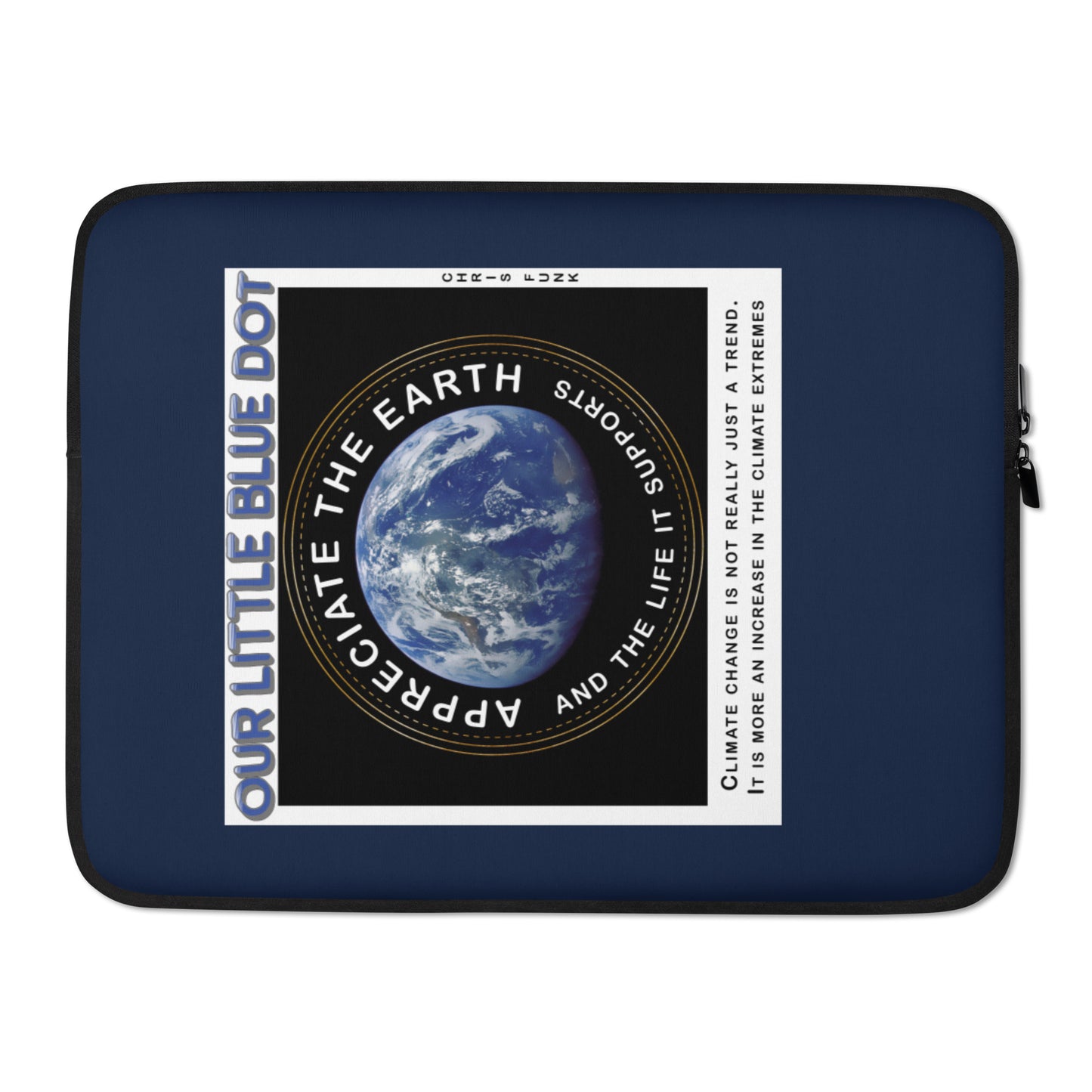 Laptop Sleeve - Appreciate The Earth, Chris Funk
