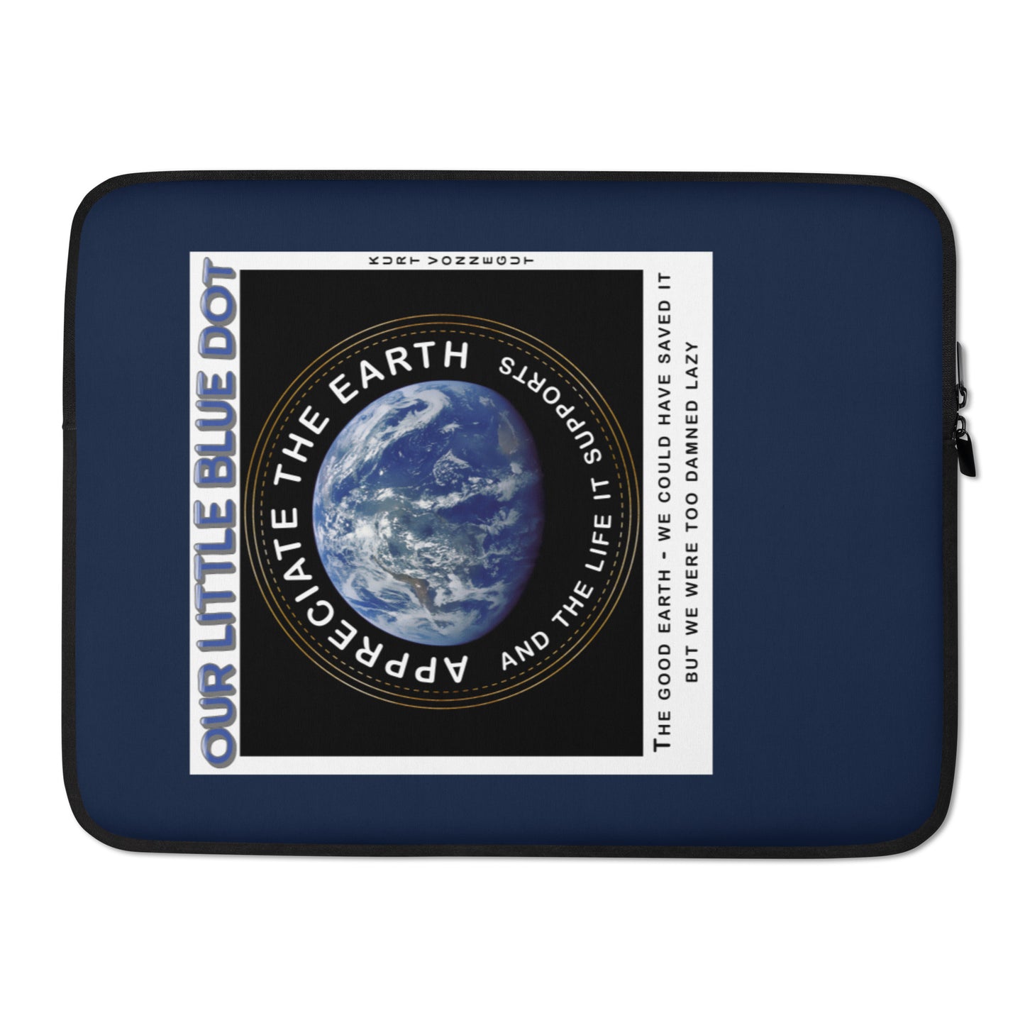 Laptop Sleeve - Appreciate The World, Kurt Vonnegut