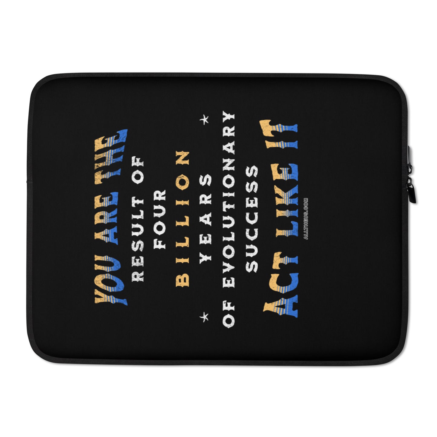 Laptop Sleeve - You Are The Result Of 4 Billion Years Of Evolution