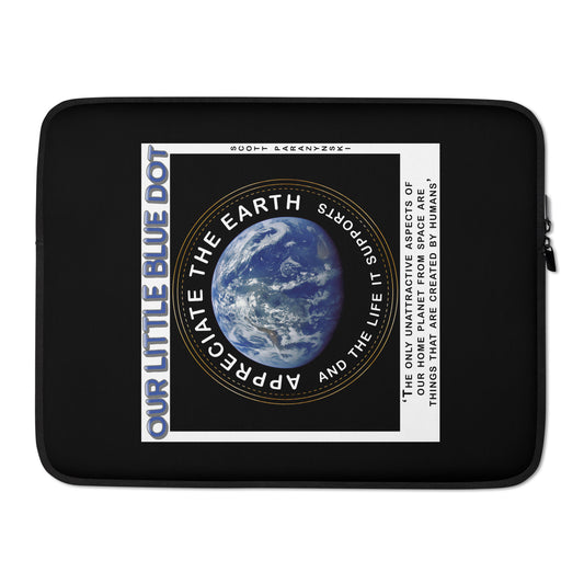 Laptop Sleeve - Appreciate The Earth & The Life It Supports, Scott Parazynski