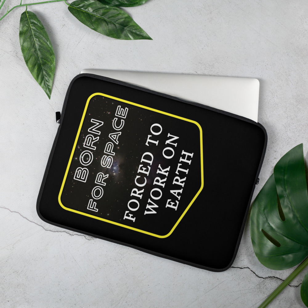 Laptop Sleeve - Born For Space, Grounded By Gravity