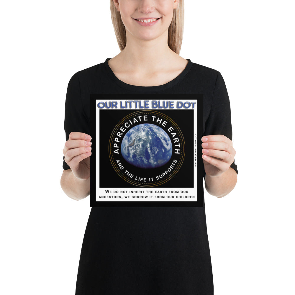 Photo paper poster - Appreciate The Earth, Chief Seattle