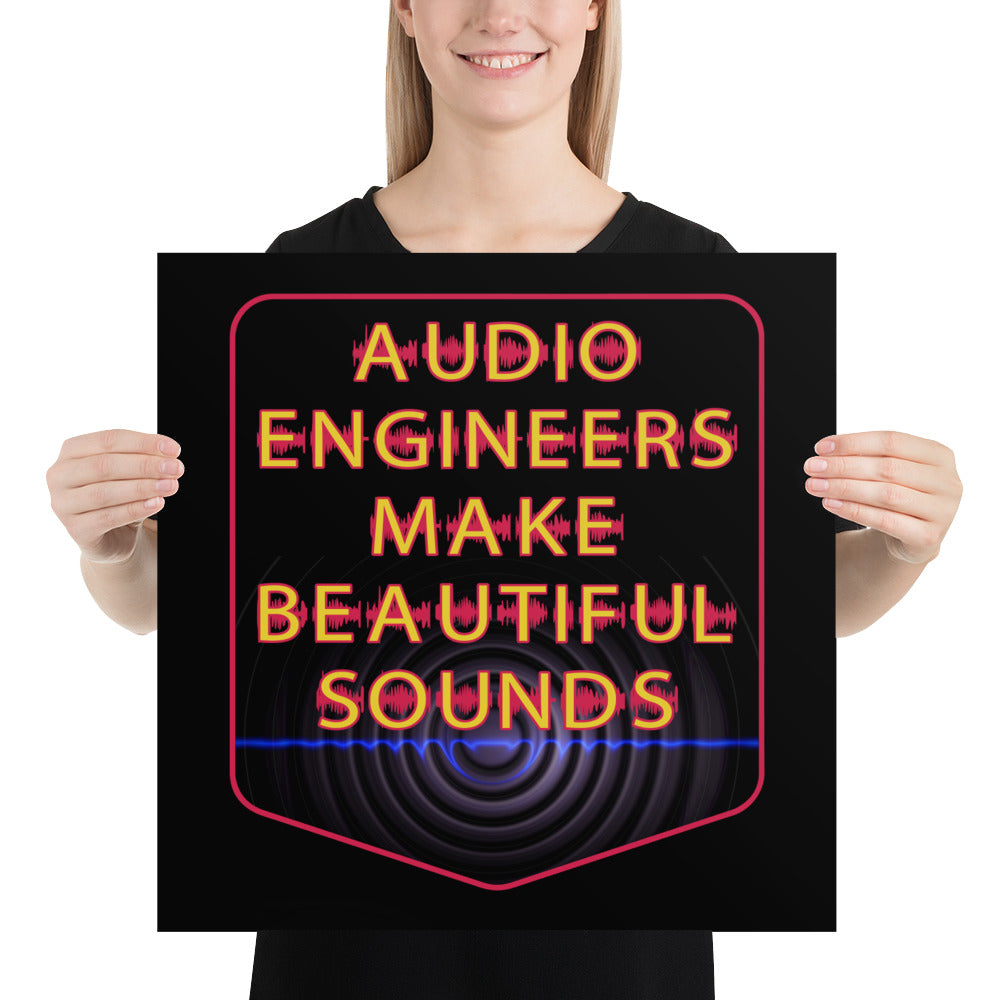 Photo paper poster  - Audio Engineers Make Beautiful Sounds