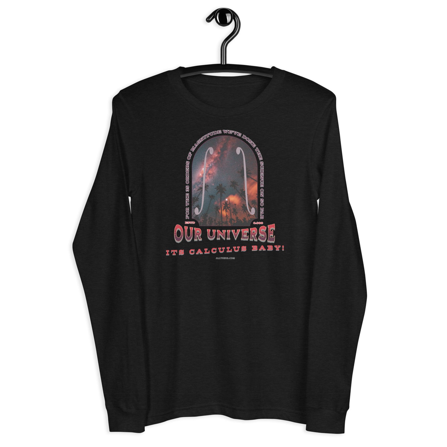 Unisex Long Sleeve Tee - Our Red Shifted Universe, Its Calculus Baby!