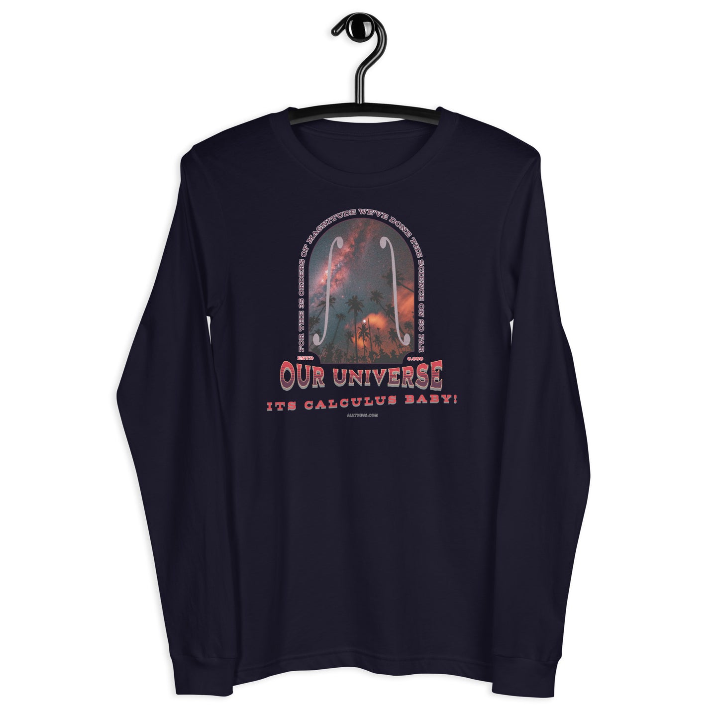 Unisex Long Sleeve Tee - Our Red Shifted Universe, Its Calculus Baby!