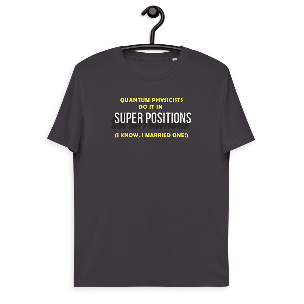 Unisex organic cotton t-shirt - Quantum Physicists do it in superpositions (work that is!) V1