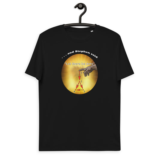 Unisex organic cotton t-shirt - Stephen Wolfram's GUT says "Let there be dots"