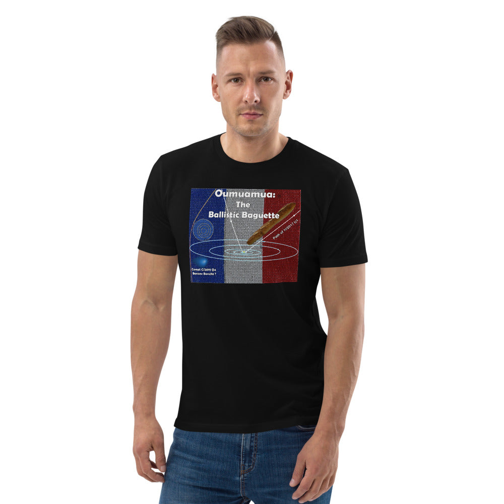 Unisex organic cotton t-shirt: Yum Oumuamua! An Interstellar Ballistic Baguette w Borisov Borscht