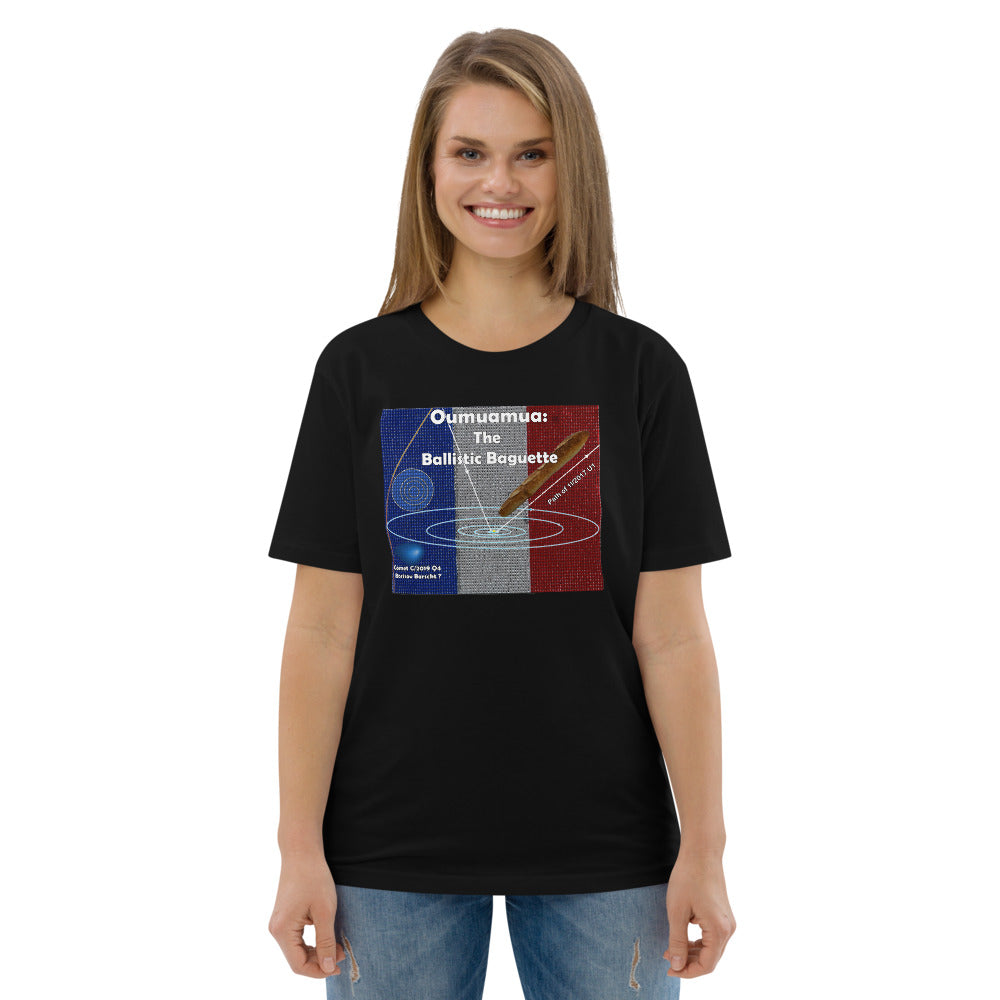 Unisex organic cotton t-shirt: Yum Oumuamua! An Interstellar Ballistic Baguette w Borisov Borscht