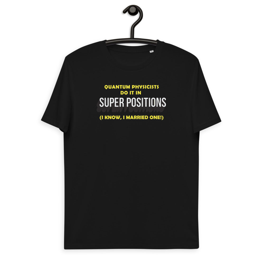 Unisex organic cotton t-shirt - Quantum Physicists do it in superpositions (work that is!) V1