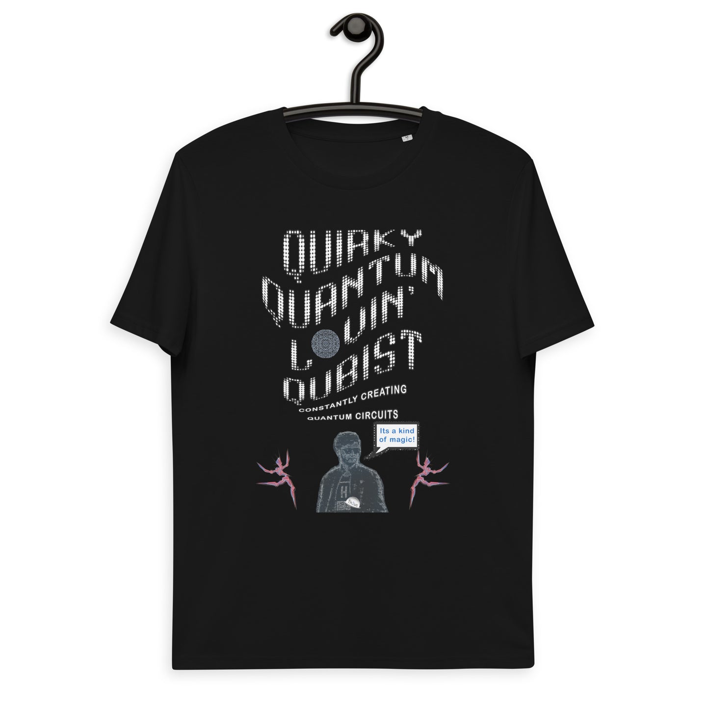 Unisex organic cotton t-shirt - Quirky Qubist Constantly Creating Quantum Circuits M