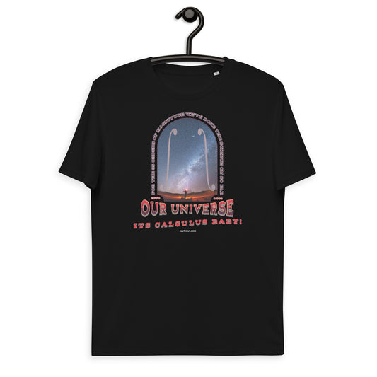 Unisex organic cotton t-shirt - Our Bonkers Universe, Its Calculus Baby!