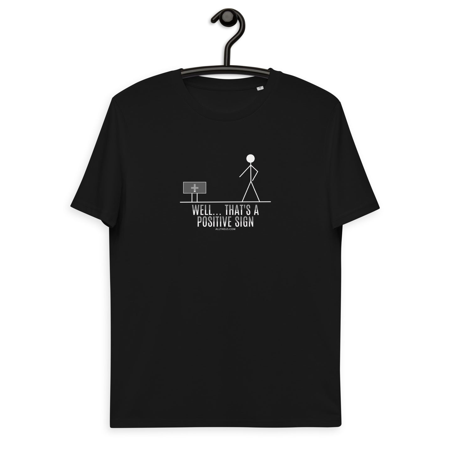 Unisex organic cotton t-shirt - Well that's a positive sign