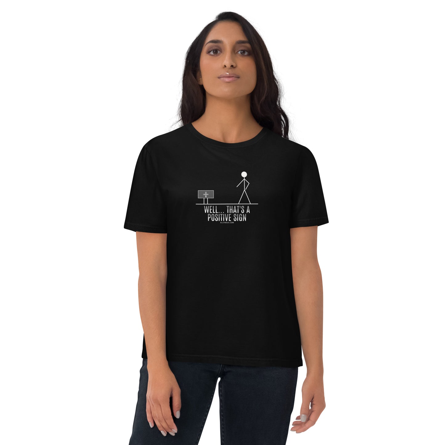 Unisex organic cotton t-shirt - Well that's a positive sign