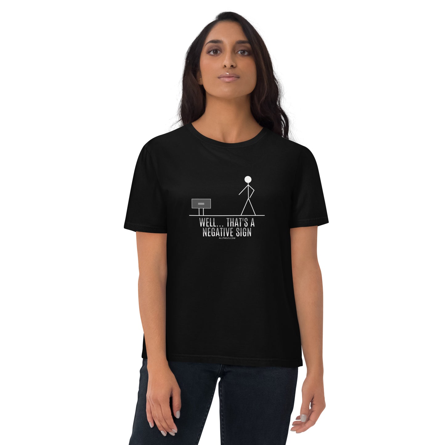 Unisex organic cotton t-shirt - Well That's A Negative Sign!