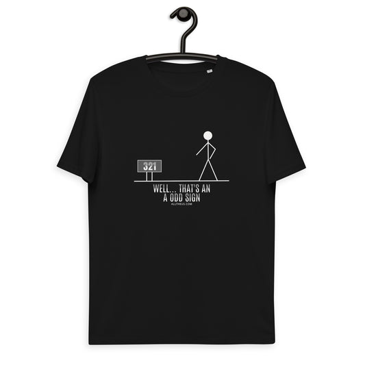 Unisex organic cotton t-shirt - Well That's An Odd Sign