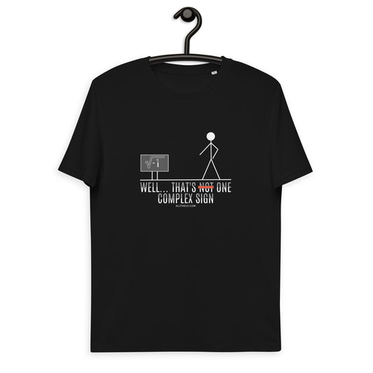 Unisex organic cotton t-shirt - Well That's One Complex Sign!
