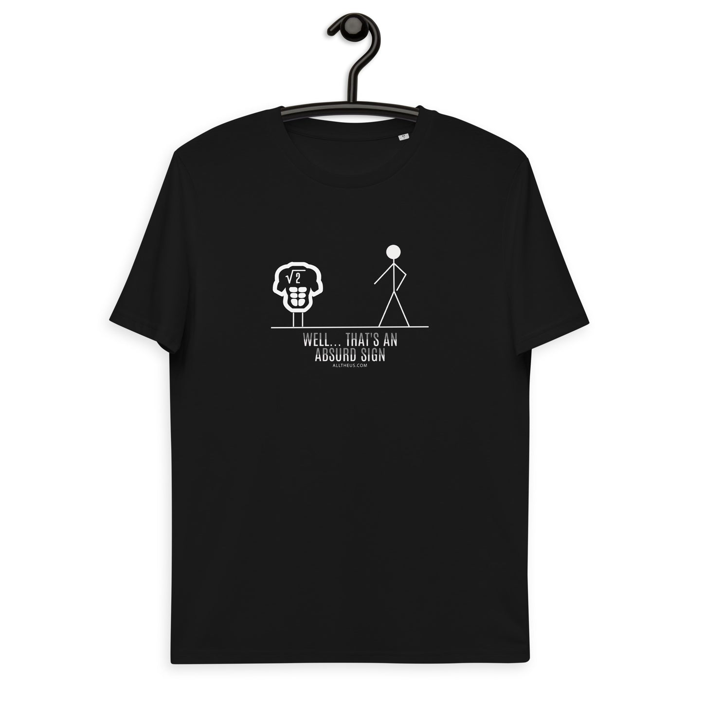 Unisex organic cotton t-shirt - Well, That's An Ab-surd Sign!