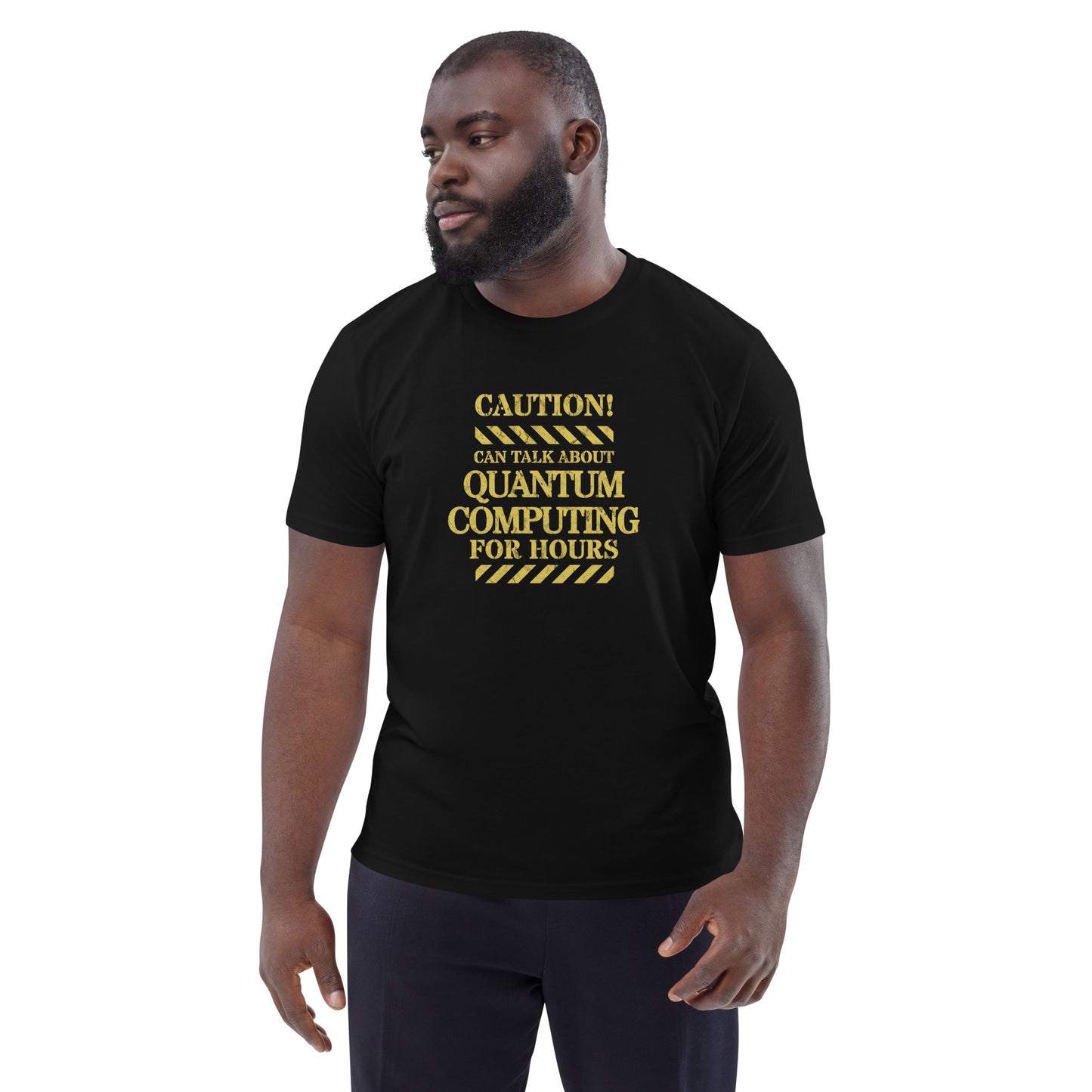Unisex organic cotton t-shirt - Caution! Can Speak on Quantum Computing For Hours