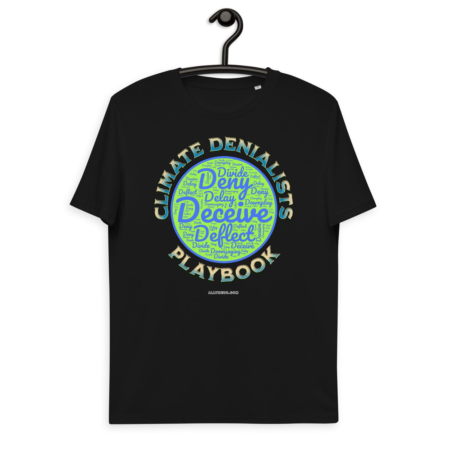 Unisex organic cotton t-shirt - Be Wild About the Climate Change Denialists Playbook