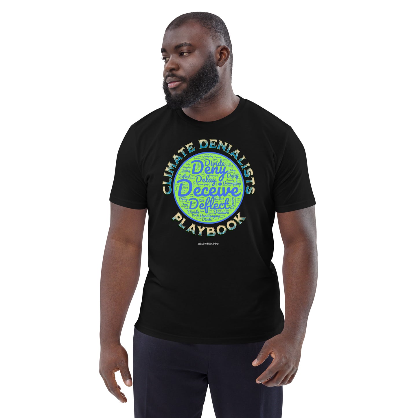 Unisex organic cotton t-shirt - Be Wild About the Climate Change Denialists Playbook