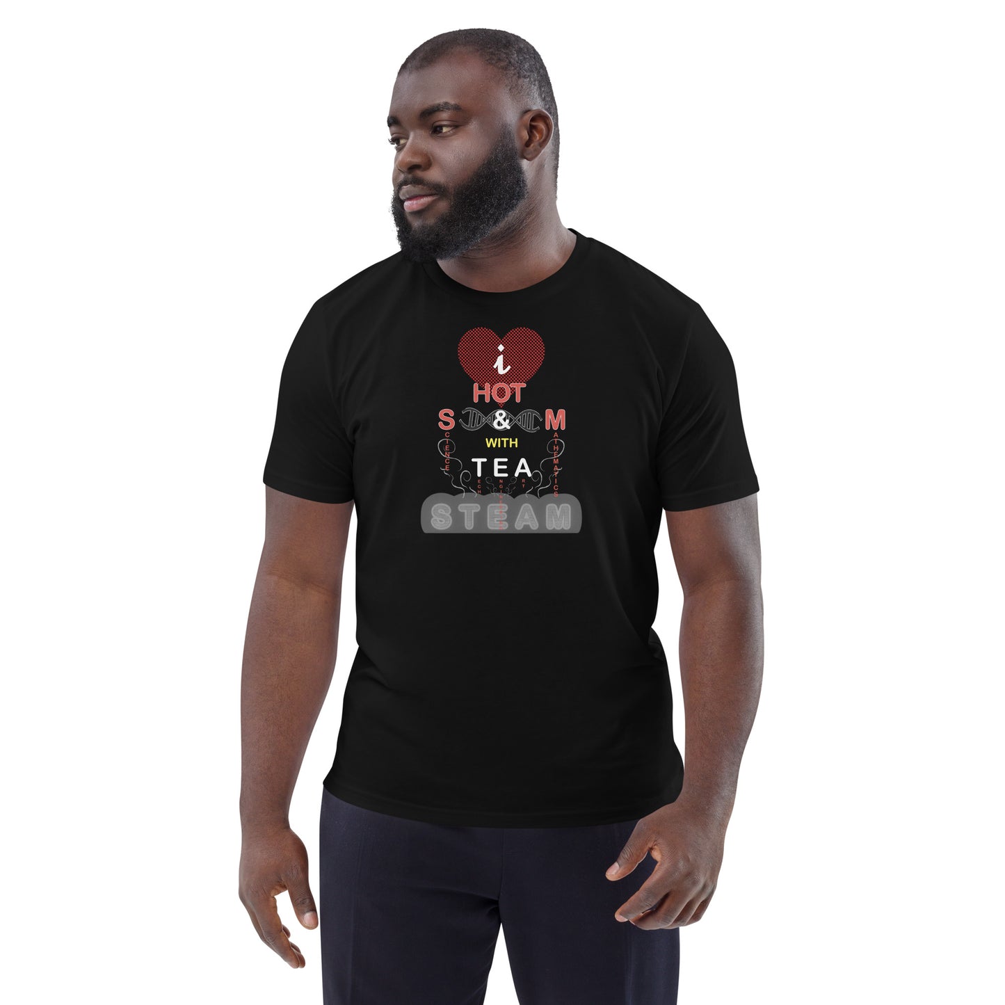 Unisex organic cotton t-shirt - I Love Hot S & M With Tea, STEAMy!