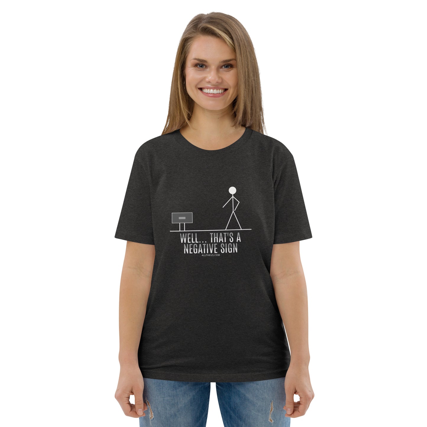 Unisex organic cotton t-shirt - Well That's A Negative Sign!
