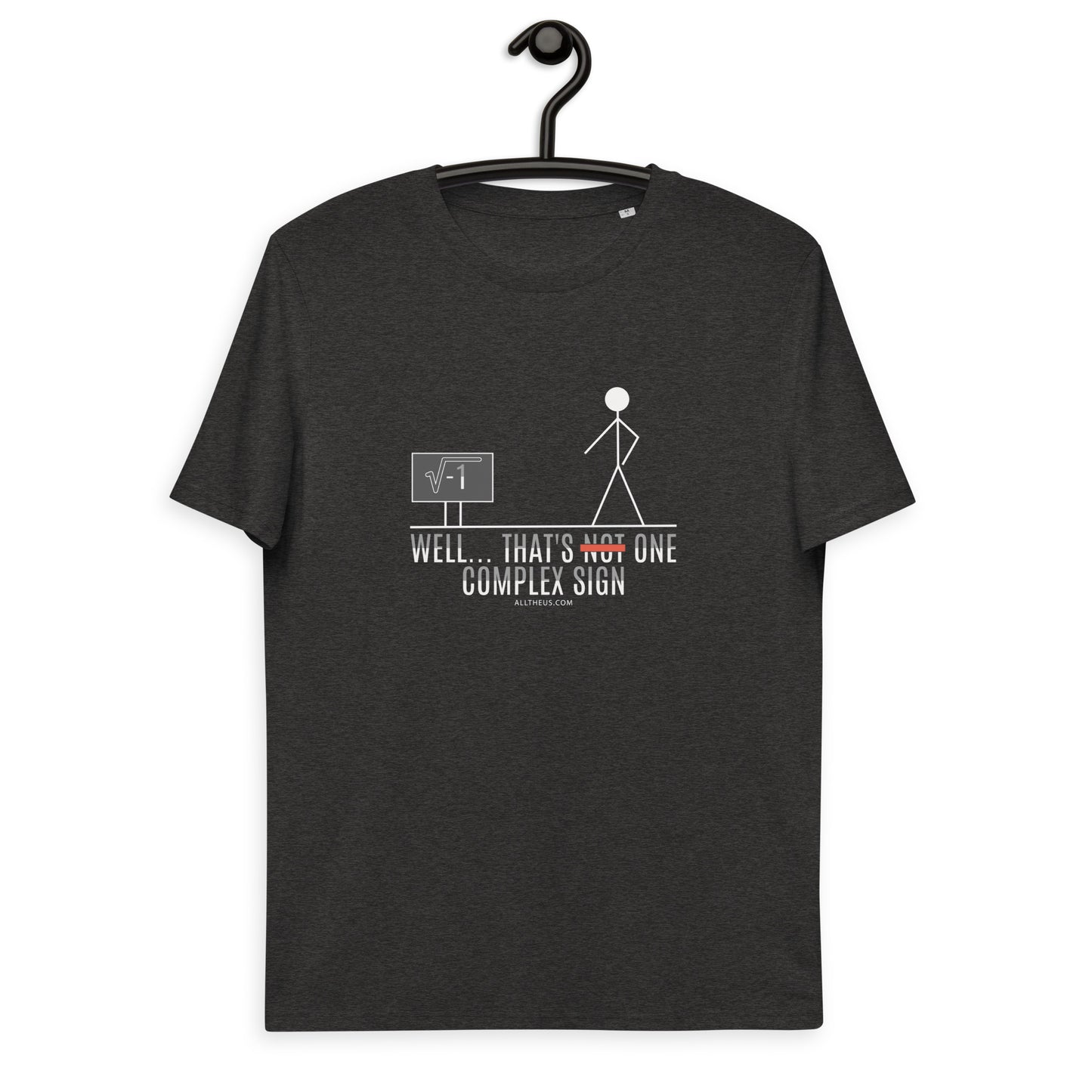 Unisex organic cotton t-shirt - Well That's One Complex Sign!