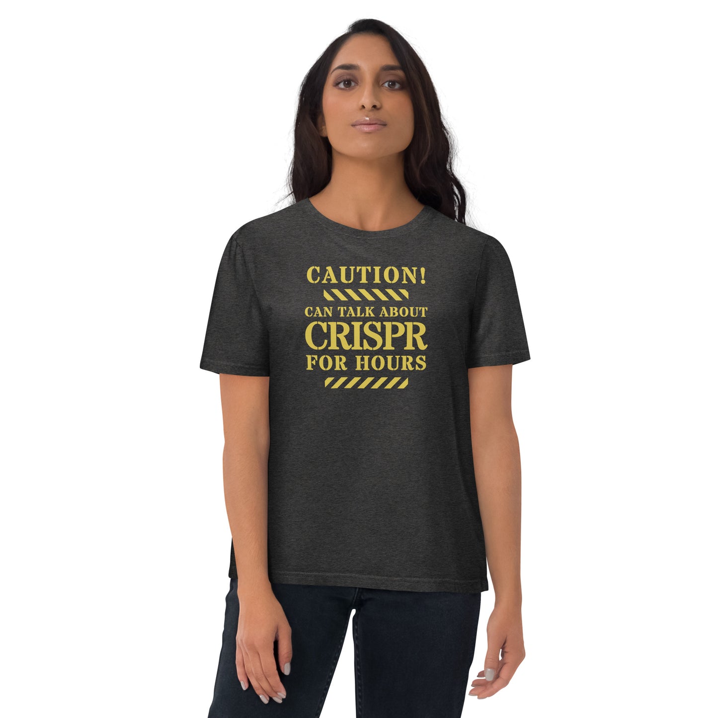 Unisex organic cotton t-shirt - Caution! Can Talk About CRISPR Cas9 For Hours