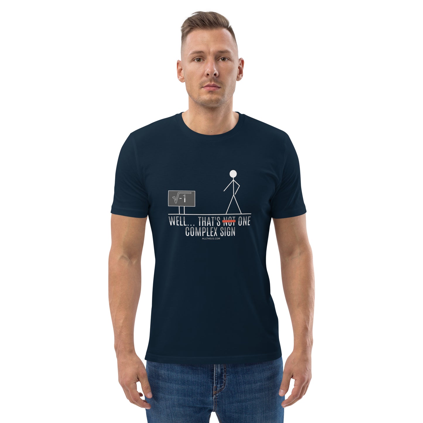 Unisex organic cotton t-shirt - Well That's One Complex Sign!