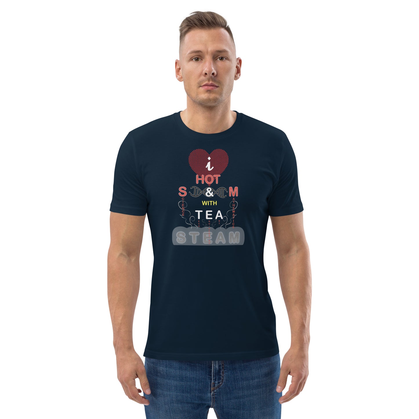 Unisex organic cotton t-shirt - I Love Hot S & M With Tea, STEAMy!