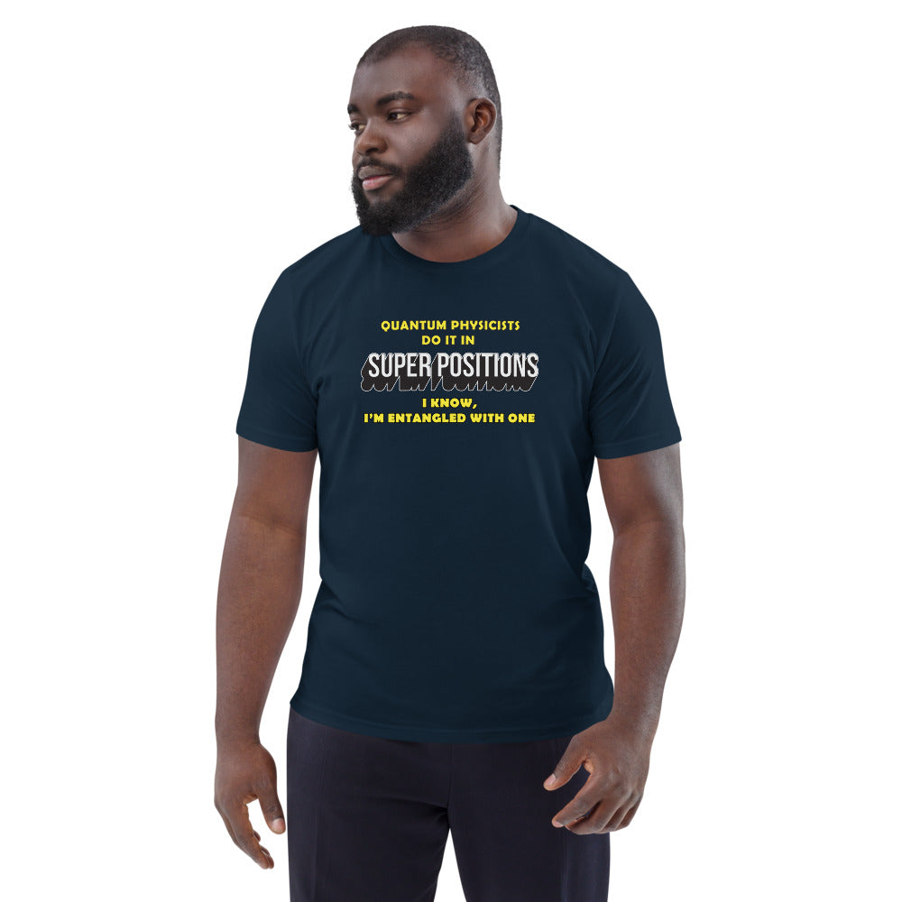 Unisex organic cotton t-shirt - Quantum Physicists Do It In Superpositions (Work that is!) V2