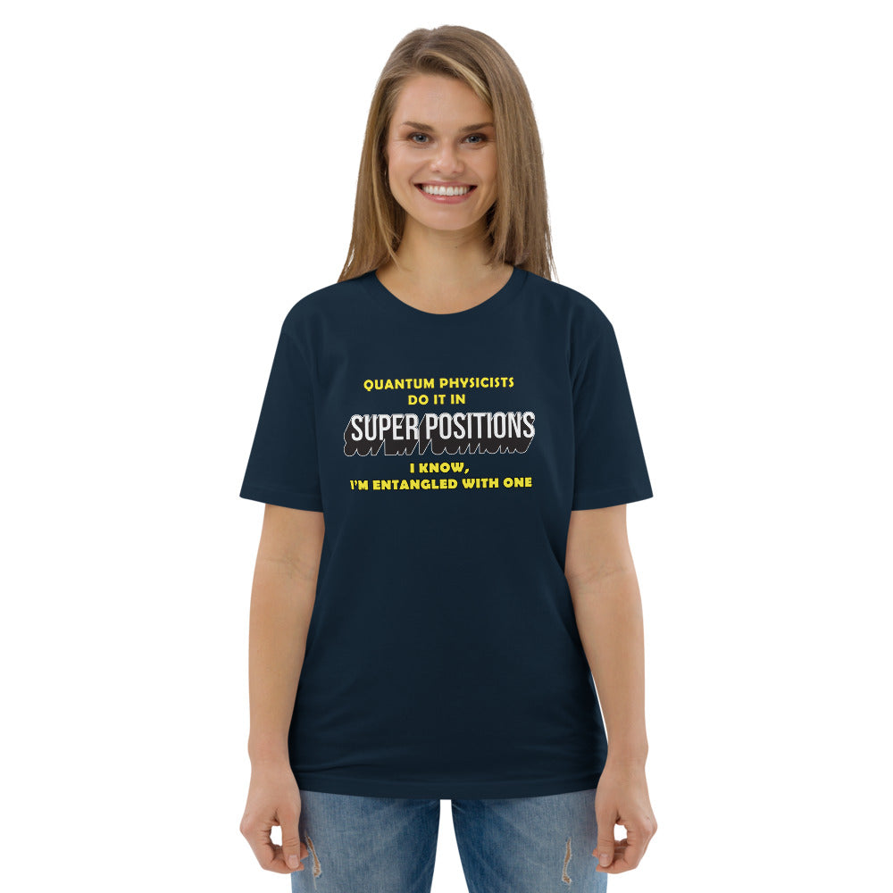 Unisex organic cotton t-shirt - Quantum Physicists Do It In Superpositions (Work that is!) V2