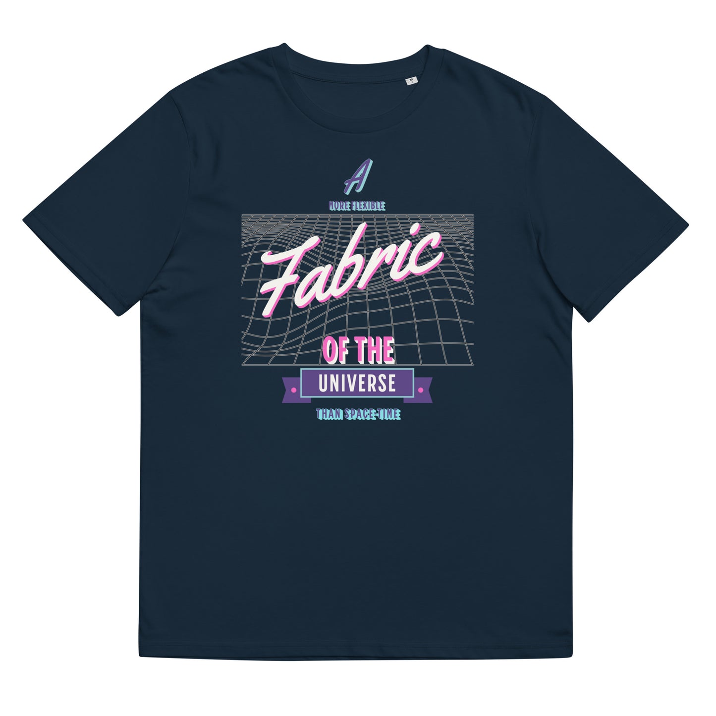 Unisex organic cotton t-shirt - A More Elastic Fabric Of The Universe Than Space Time