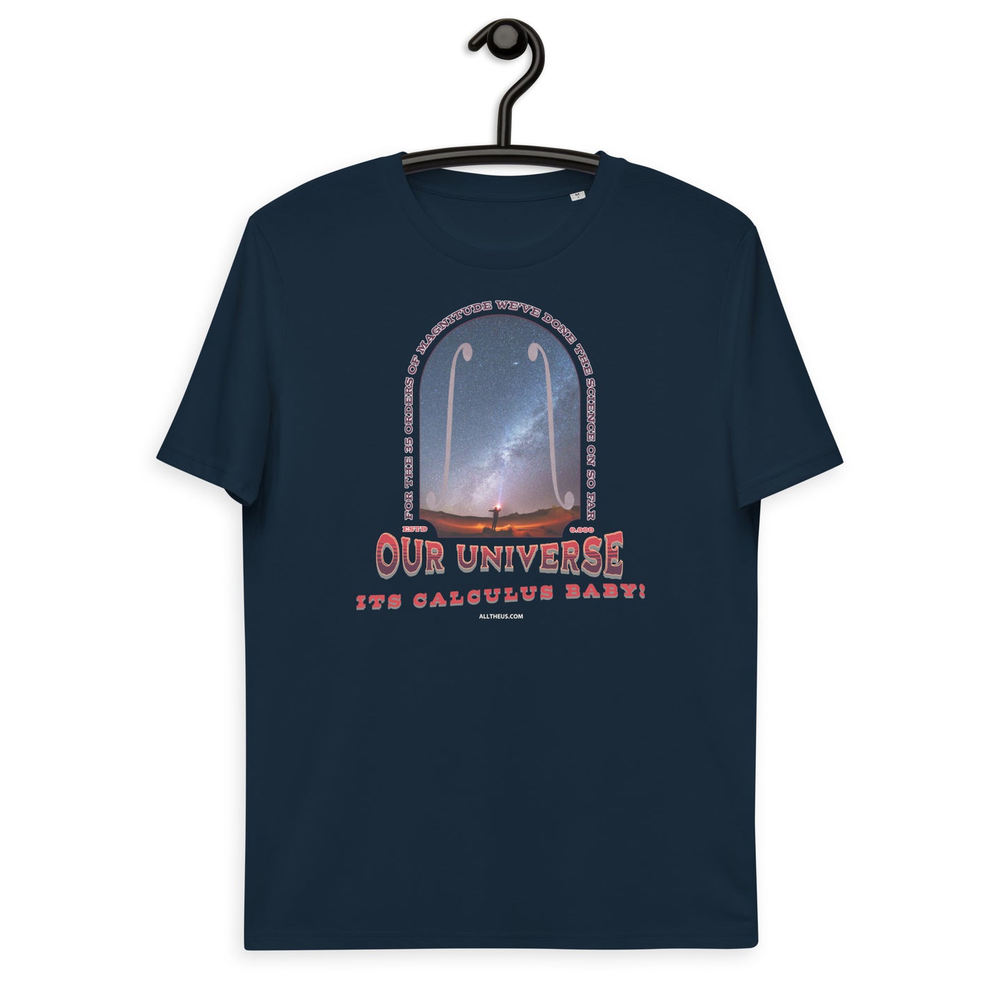 Unisex organic cotton t-shirt - Our Bonkers Universe, Its Calculus Baby!