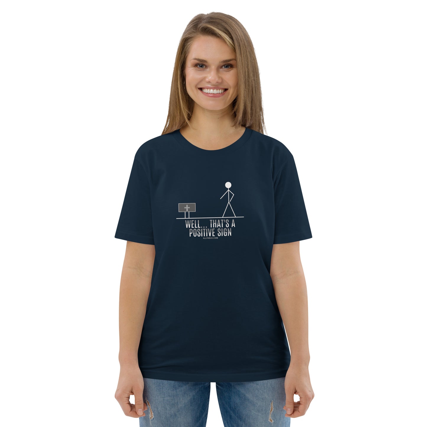 Unisex organic cotton t-shirt - Well that's a positive sign