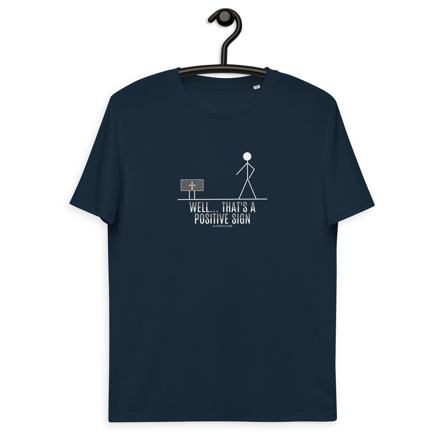 Unisex organic cotton t-shirt - Well that's a positive sign